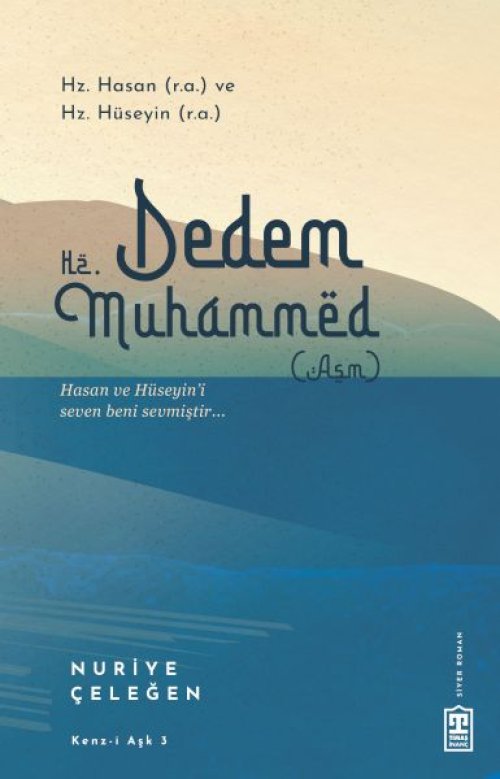 Dedem Hz. Muhammed (asm) Dedem Hz. Muhammed (asm)