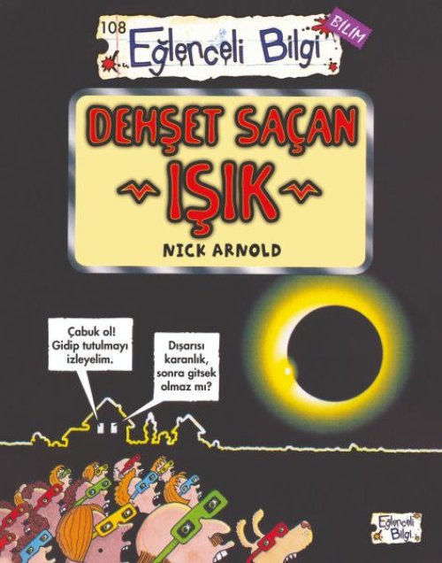 Dehşet Saçan Işık - Eğlenceli Bilgi-Bilim Dehşet Saçan Işık - Eğlenceli Bilgi-Bilim