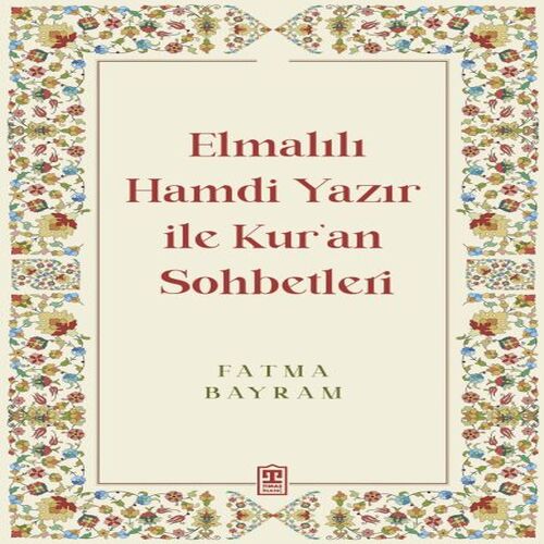 Elmalılı Hamdi Yazır ile Kur'an Sohbetleri Elmalılı Hamdi Yazır ile Kur'an Sohbetleri