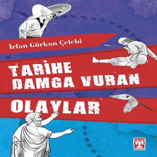 Tarihe Damga Vuran Olaylar Tarihe Damga Vuran Olaylar