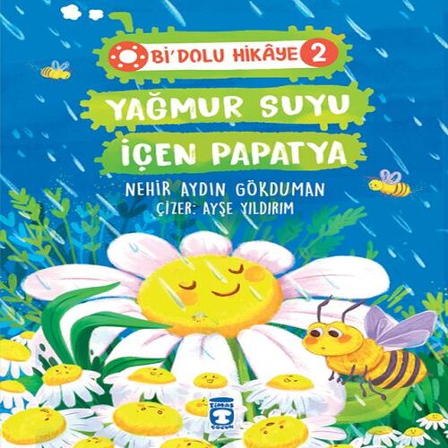 Yağmur Suyu İçen Papatya - Bi Dolu Hikaye 2 Yağmur Suyu İçen Papatya - Bi Dolu Hikaye 2