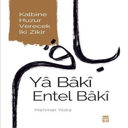 Yâ Bâkî Entel Bâkî Yâ Bâkî Entel Bâkî