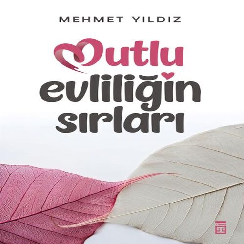 Mutlu Evliliğin Sırları Mutlu Evliliğin Sırları