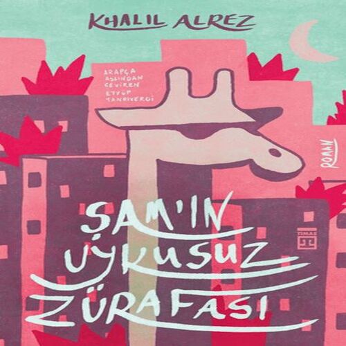 Şam'ın Uykusuz Zürafası Şam'ın Uykusuz Zürafası