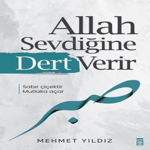 Allah Sevdiğine Dert Verir Allah Sevdiğine Dert Verir
