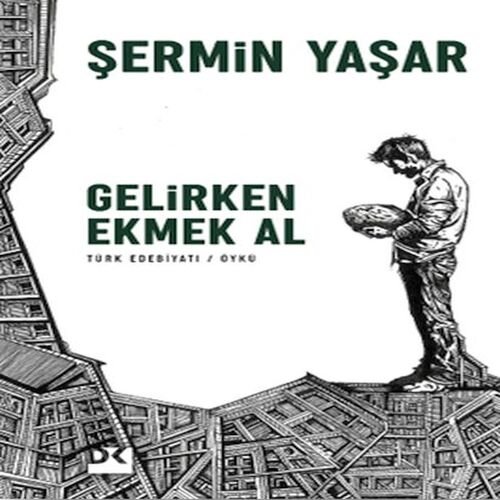 Gelirken Ekmek Al Gelirken Ekmek Al