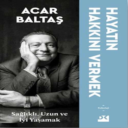 Hayatın Hakkını Vermek - Sağlıklı Uzun ve Mutlu Yaşamak Hayatın Hakkını Vermek - Sağlıklı Uzun ve Mutlu Yaşamak