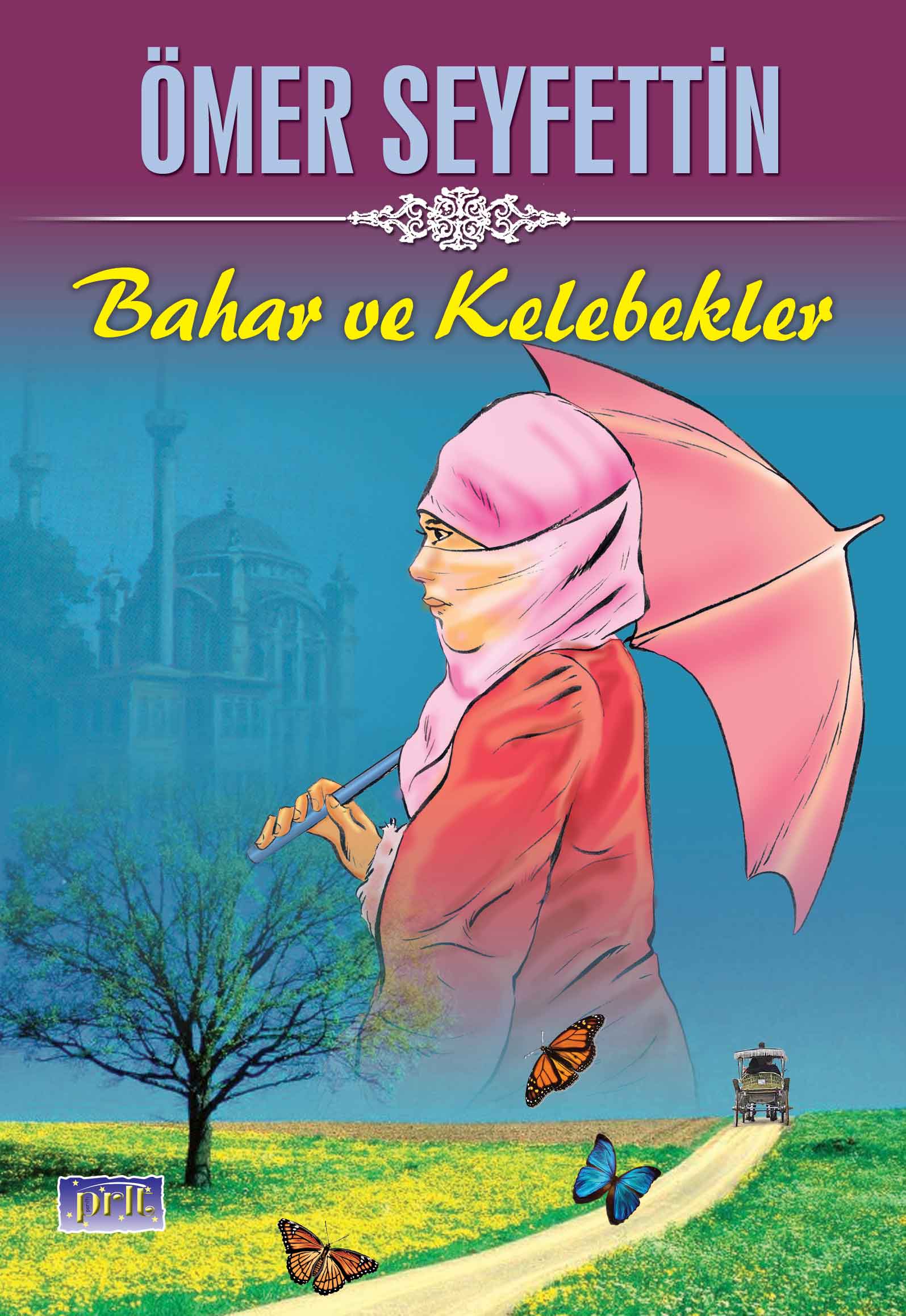 Ömer Seyfettin Bahar ve Kelebekler Ömer Seyfettin Bahar ve Kelebekler