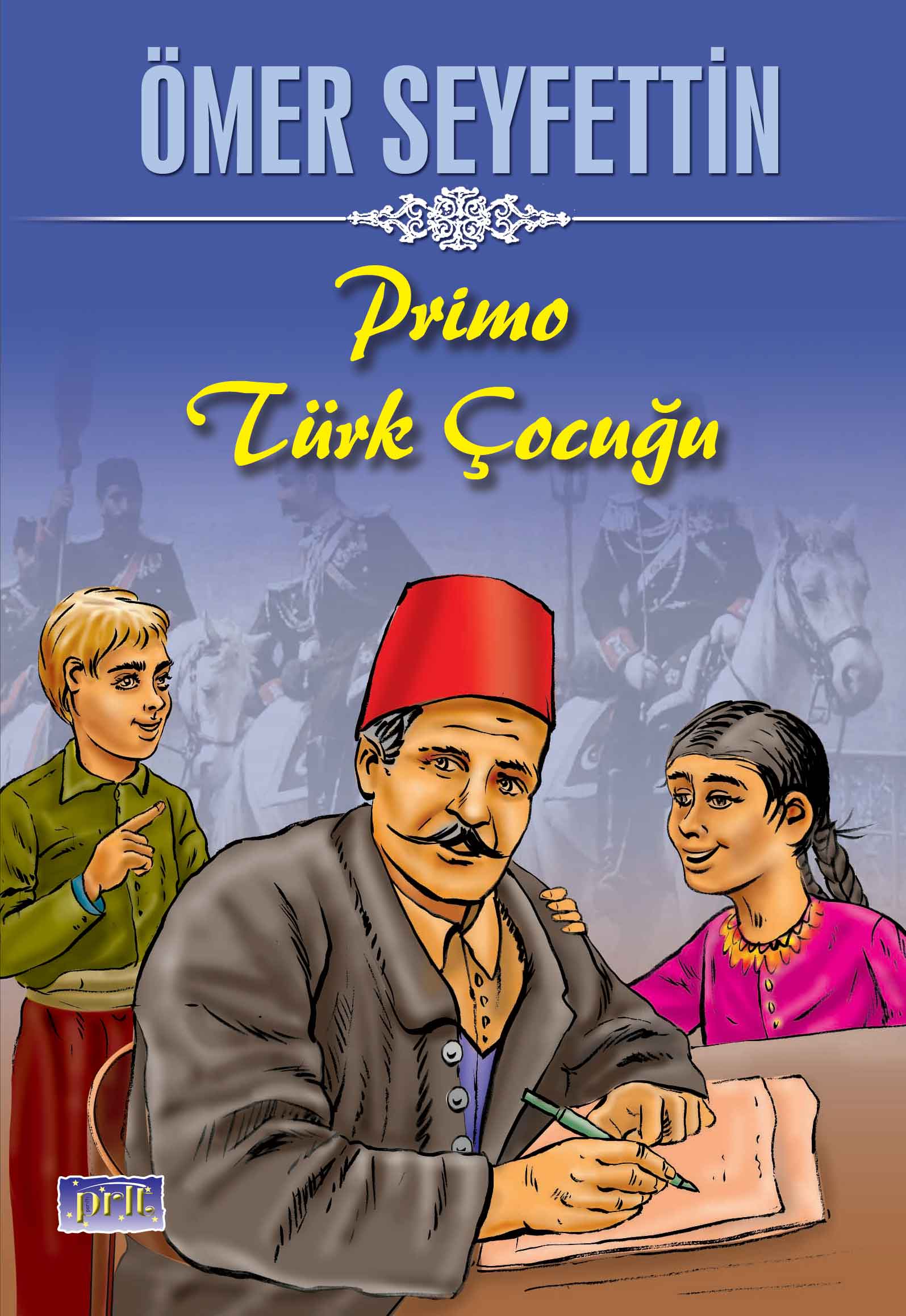 Ömer Seyfettin Primo Türk Çocuğu Ömer Seyfettin Primo Türk Çocuğu