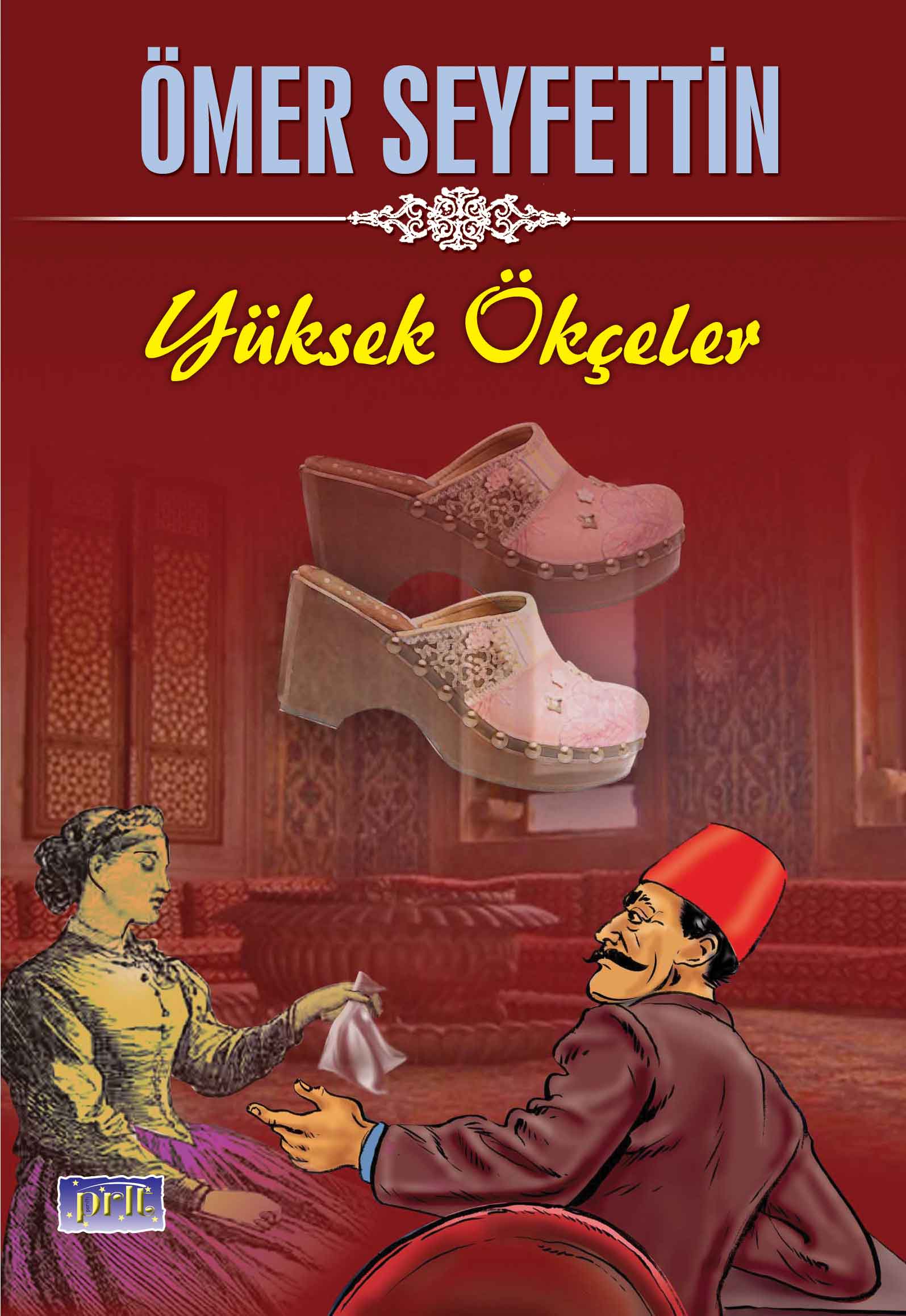 Ömer Seyfettin Yüksek Ökçeler Ömer Seyfettin Yüksek Ökçeler