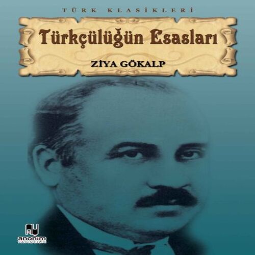 Türkçülüğün Esasları Türkçülüğün Esasları