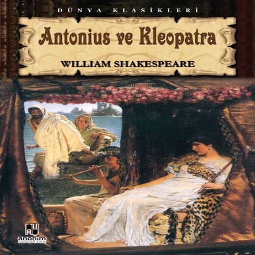 Antonius ve Kleopatra / Tiyatro Serisi Antonius ve Kleopatra / Tiyatro Serisi