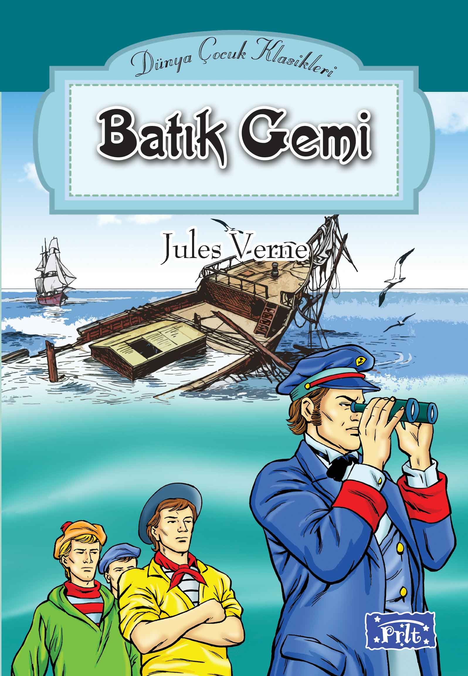 Dünya Çocuk Klasikleri Dizisi Batık Gemi Dünya Çocuk Klasikleri Dizisi Batık Gemi