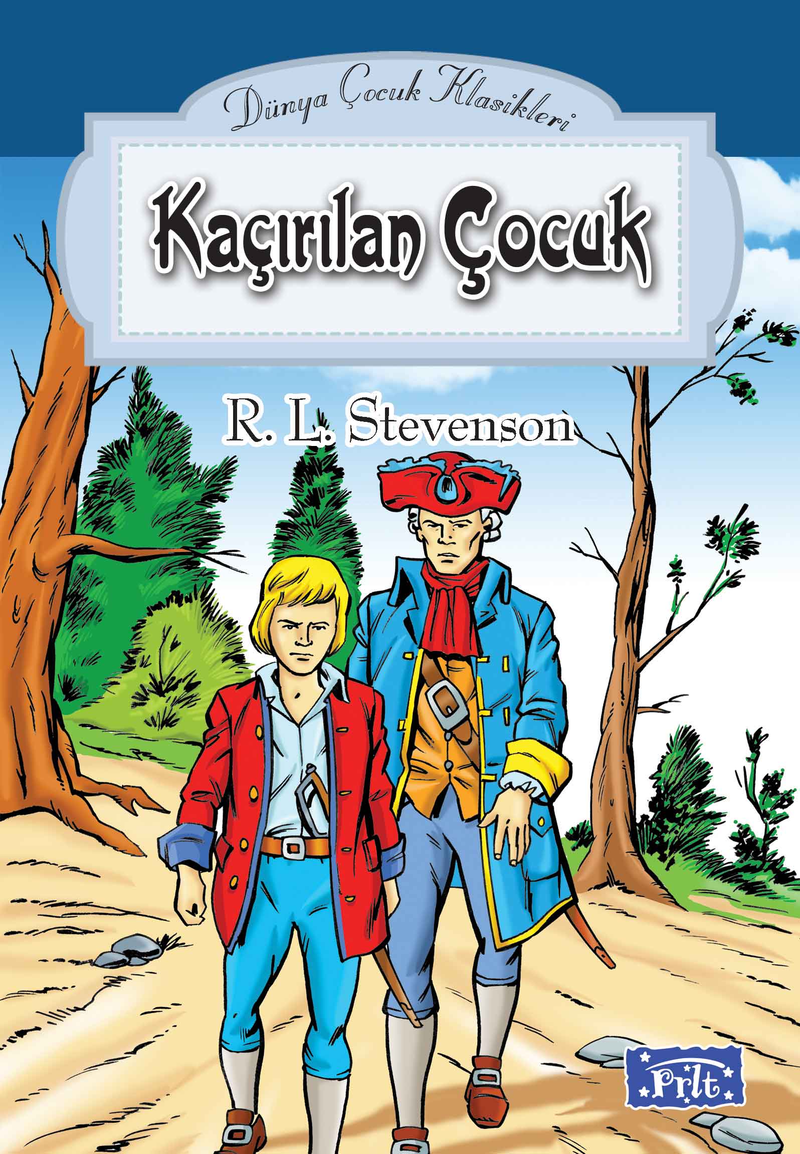 Dünya Çocuk Klasikler Dizisi Kaçırılan Çocuk Dünya Çocuk Klasikler Dizisi Kaçırılan Çocuk