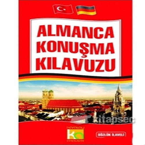 Almanca Konuşma Kılavuzu Sözlük İlaveli Almanca Konuşma Kılavuzu Sözlük İlaveli