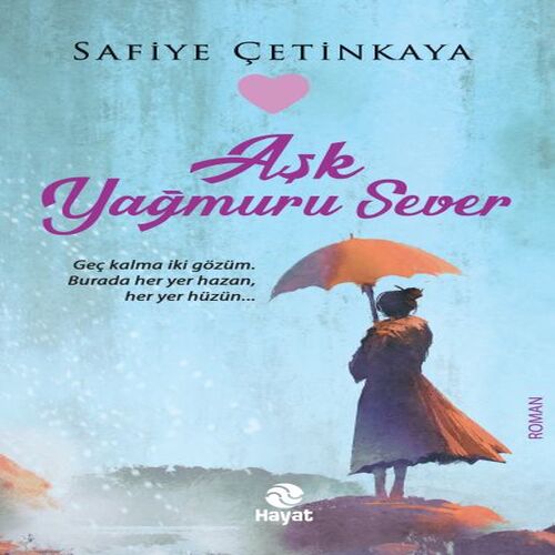 Aşk Yağmuru Sever Aşk Yağmuru Sever