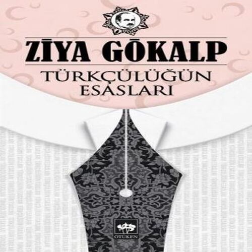 Türkçülüğün Esasları Türkçülüğün Esasları