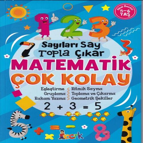 Sayıları Say Topla Çıkar Matematik Çok Kolay - 5-6 Yaş Sayıları Say Topla Çıkar Matematik Çok Kolay - 5-6 Yaş