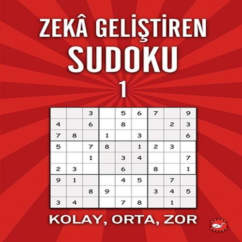 Zeka Geliştiren Sudoku 1 Kolay - Orta - Zor Zeka Geliştiren Sudoku 1 Kolay - Orta - Zor