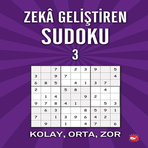 Zeka Geliştiren Sudoku 3 - Kolay - Orta - Zor Zeka Geliştiren Sudoku 3 - Kolay - Orta - Zor