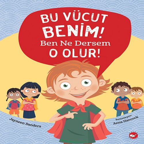 Bu Vücut Benim! Ben Ne Dersem O Olur! Bu Vücut Benim! Ben Ne Dersem O Olur!