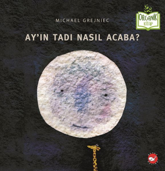 Ay’ın Tadı Nasıl Acaba? Ay’ın Tadı Nasıl Acaba?
