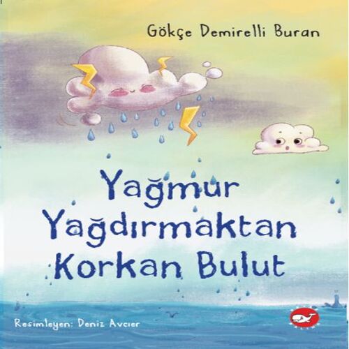 Yağmur Yağdırmaktan Korkan Bulut Yağmur Yağdırmaktan Korkan Bulut