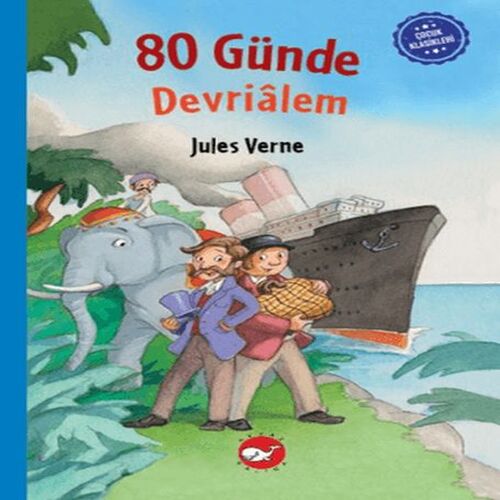 Çocuk Klasikleri: Seksen Günde Devrialem Çocuk Klasikleri: Seksen Günde Devrialem