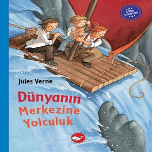 Çocuk Klasikleri: Dünyanın Merkezine Yolculuk Çocuk Klasikleri: Dünyanın Merkezine Yolculuk