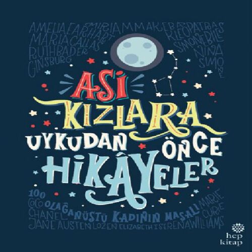 Asi Kızlara Uykudan Önce Hikayeler (Ciltli) Asi Kızlara Uykudan Önce Hikayeler (Ciltli)