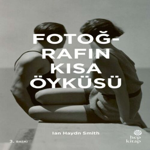 Fotoğrafın Kısa Öyküsü Fotoğrafın Kısa Öyküsü