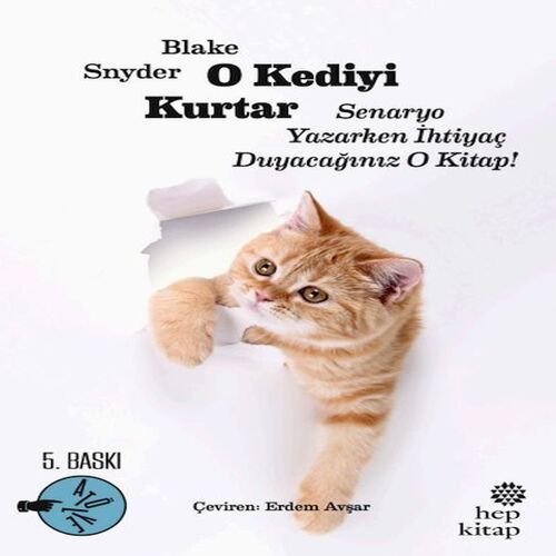 O Kediyi Kurtar: Senaryo Yazarken İhtiyaç Duyacağınız O Kitap! O Kediyi Kurtar: Senaryo Yazarken İhtiyaç Duyacağınız O Kitap!
