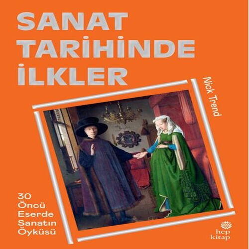 Sanat Tarihinde İlkler Sanat Tarihinde İlkler