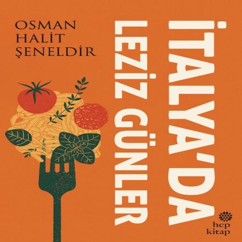 İtalya’da Leziz Günler İtalya’da Leziz Günler