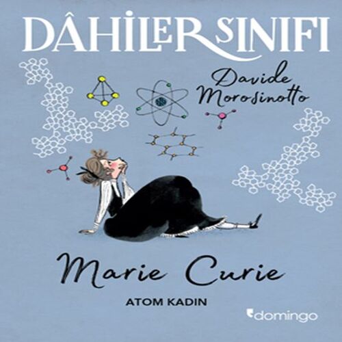 Dahiler Sınıfı: Marie Curie - Atom Kadın Dahiler Sınıfı: Marie Curie - Atom Kadın