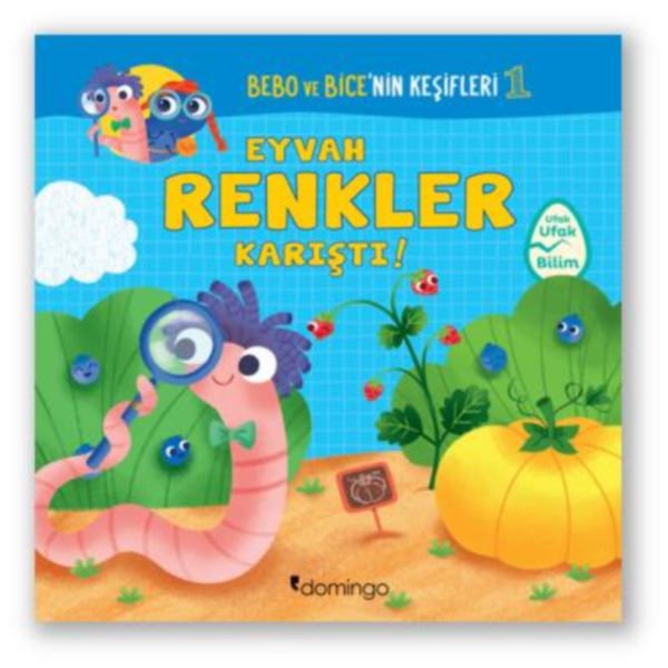 Bebo ve Bice’nin Keşifleri 1 - Eyvah Renkler Karıştı! Bebo ve Bice’nin Keşifleri 1 - Eyvah Renkler Karıştı!
