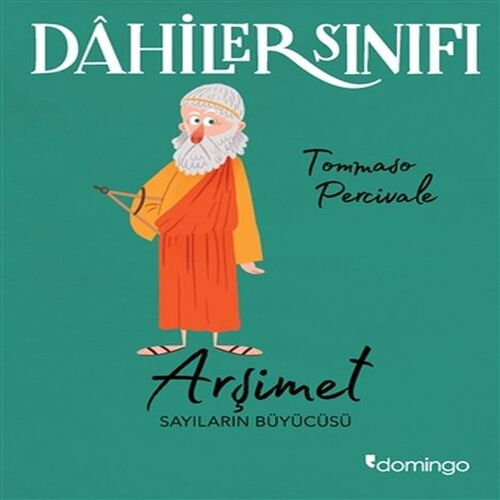 Dahiler Sınıfı - Arşimet Sayıların Büyücüsü Dahiler Sınıfı - Arşimet Sayıların Büyücüsü