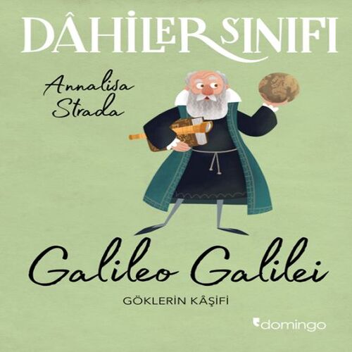 Dahiler Sınıfı: Galileo Galilei - Göklerin Kâşifi Dahiler Sınıfı: Galileo Galilei - Göklerin Kâşifi