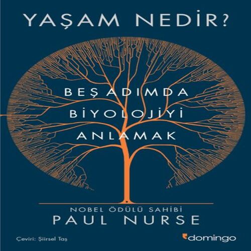 Yaşam Nedir? Beş Adımda Biyolojiyi Anlamak Yaşam Nedir? Beş Adımda Biyolojiyi Anlamak