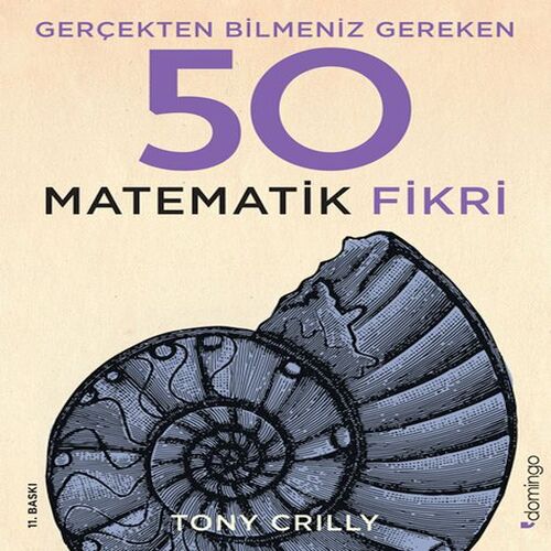 Gerçekten Bilmeniz Gereken 50 Matematik Fikri Gerçekten Bilmeniz Gereken 50 Matematik Fikri