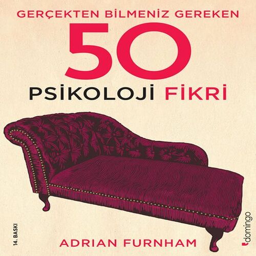 Gerçekten Bilmeniz Gereken 50 Psikoloji Fikri Gerçekten Bilmeniz Gereken 50 Psikoloji Fikri