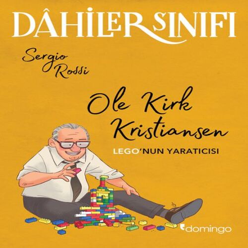 Dâhiler Sınıfı – Ole Kirk Kristiansen: LEGO’nun tıcısı Dâhiler Sınıfı – Ole Kirk Kristiansen: LEGO’nun tıcısı