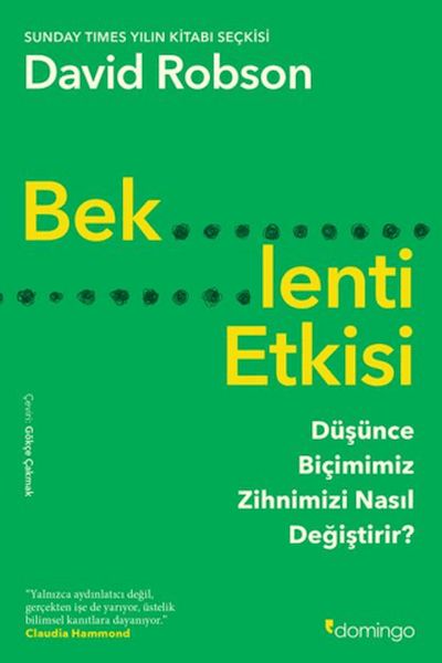 Beklenti Etkisi: Düşünce Biçimimiz Zihnimizi Nasıl Değiştirir? Beklenti Etkisi: Düşünce Biçimimiz Zihnimizi Nasıl Değiştirir?