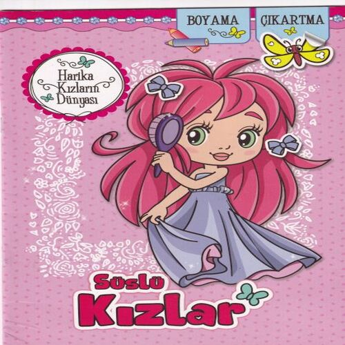 Süslü Kızlar - Sevimli Bebeklerim Süslü Kızlar - Sevimli Bebeklerim