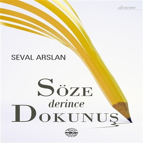 Söze Derince Dokunuş Söze Derince Dokunuş