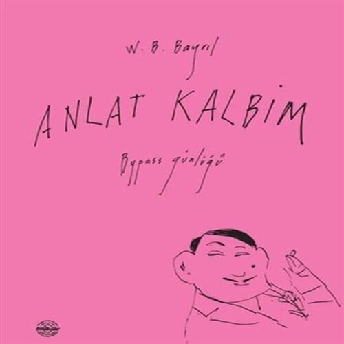 Anlat Kalbim Anlat Kalbim