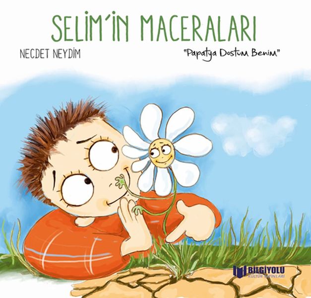 Selim'İn Maceraları - Papatya Dostum Benim Selim'İn Maceraları - Papatya Dostum Benim