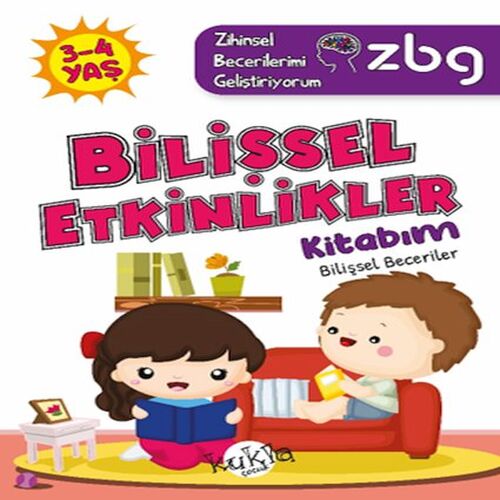 ZBG 3-4 Yaş Bilişsel Etkinlikler Kitabım ZBG 3-4 Yaş Bilişsel Etkinlikler Kitabım