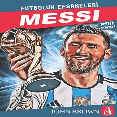 Messi Futbolun Efsaneleri Messi Futbolun Efsaneleri