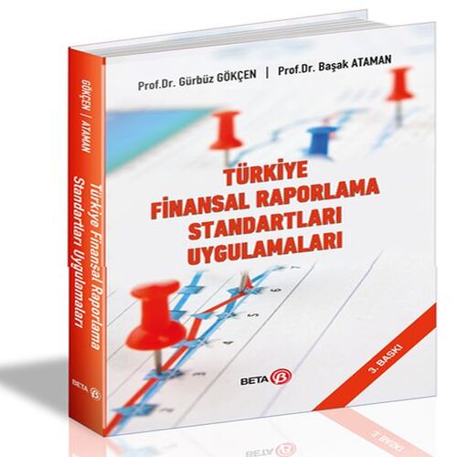 Türkiye Finansal Raporlama Standartları Uygulamaları Türkiye Finansal Raporlama Standartları Uygulamaları